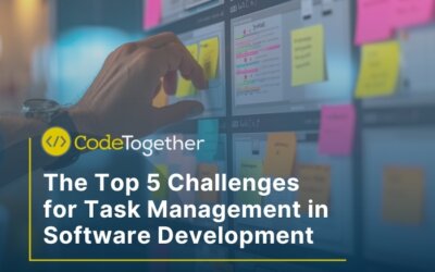 The Top 5 Challenges for Task Management in Software Development